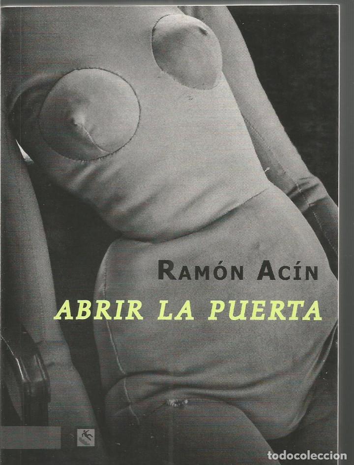 Libros de segunda mano: RAMON ACIN. ABRIR LA PUERTA. TRASPIES - Foto 1