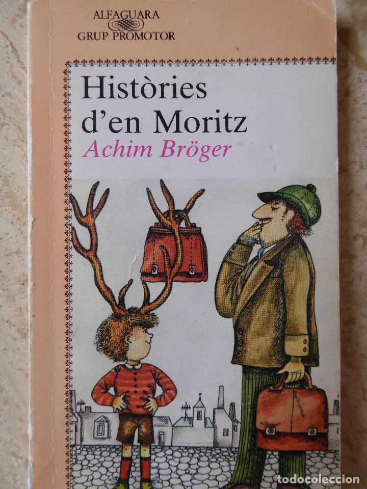 Libros de segunda mano: HIST&Ograve;RIES DEN MORITZ. ACHIM BR&Ouml;GER - Foto 1