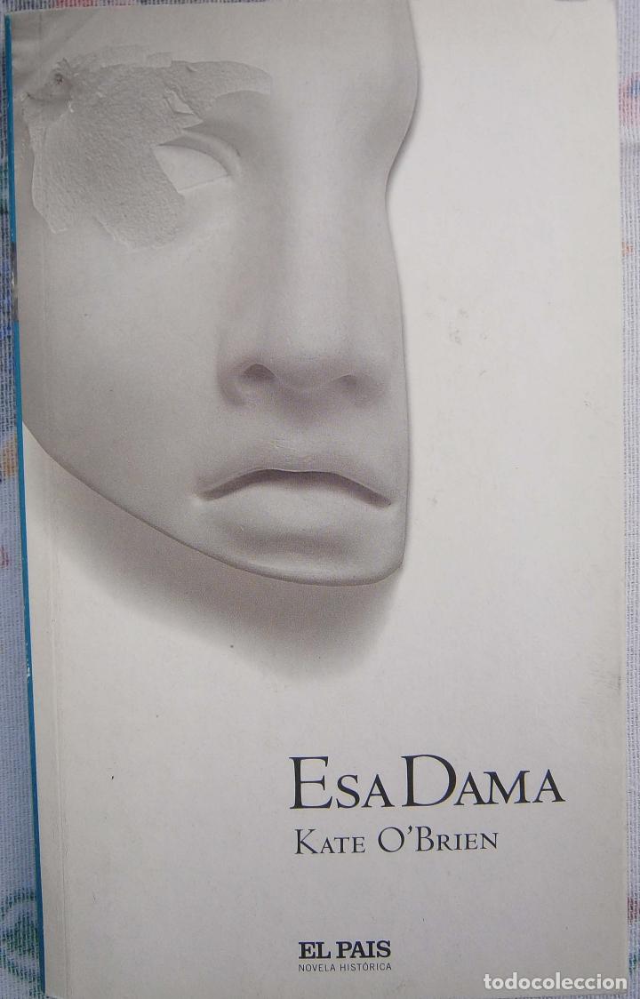 Libros de segunda mano: ESA DAMA -  Kate O&acute;Brien - Foto 1