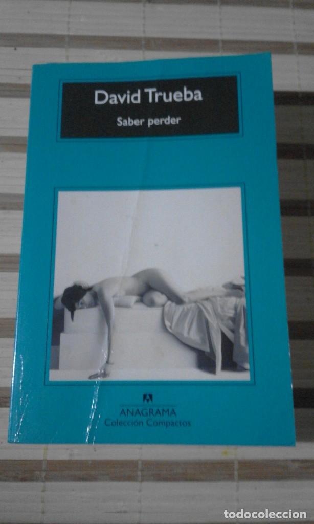 Libros de segunda mano: Saber perder - David Trueba - Foto 1