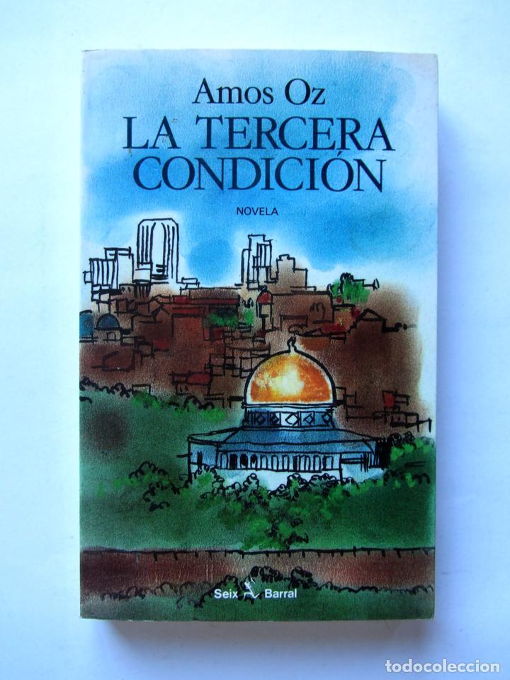 Libros de segunda mano: La tercera condici&oacute;n. Amos Oz - Foto 1