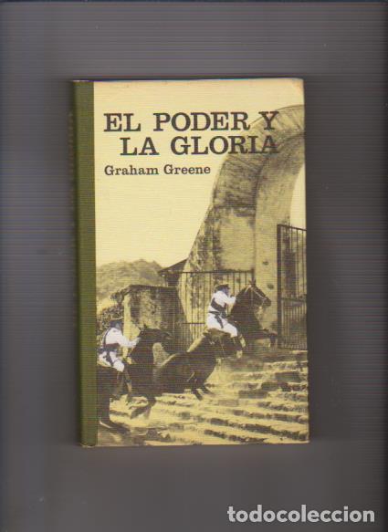 Libros de segunda mano: GRAHAM GREENE - EL PODER Y LA GLORIA - CIRCULO LECTORES 1966 - Foto 1