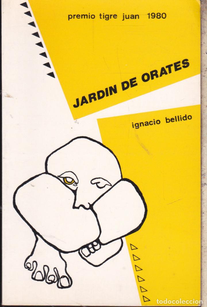 Libros de segunda mano: JARDIN DE ORATES &middot;&middot;&middot;&middot;&middot; IGNACIO BELLIDO - Foto 1