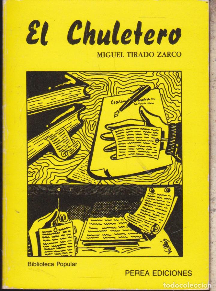 Libros de segunda mano: EL CHULETERO &middot;&middot;&middot;&middot;&middot; MIGUEL TIRADO ZARCO - Foto 1