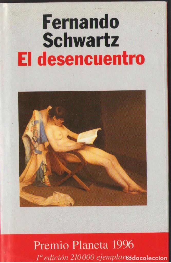 Libros de segunda mano: LIBRO EL DESENCUENTRO - SCHWARTZ - PLANETA - Foto 1