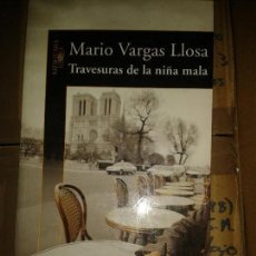 Libros de segunda mano: TRAVESURAS DE LA NIÑA MALA. MARIO VARGAS LLOSA. Lote 66210702