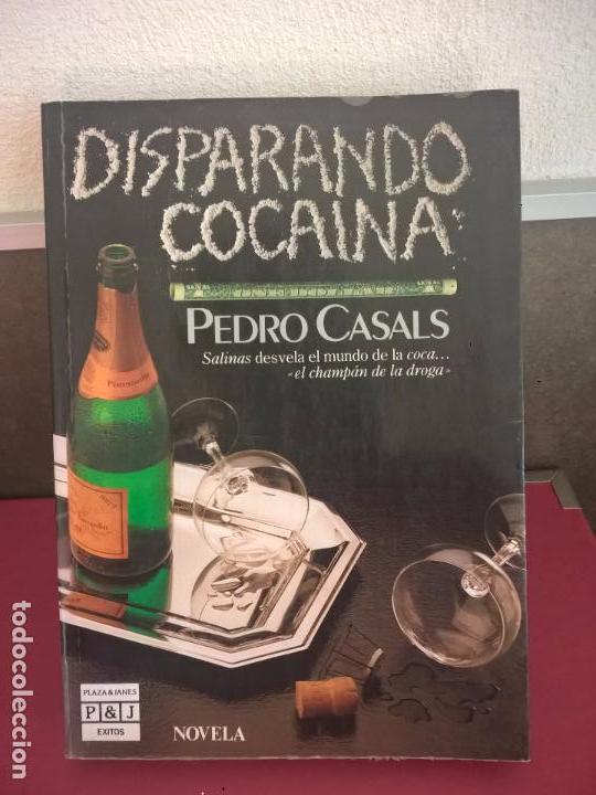 Libros de segunda mano: DISPARANDO COCAINA. PEDRO CASALS. - Foto 1