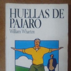 Libros de segunda mano: HUELLAS DE PAJARO (WILLIAM WHARTON) - SALVAT