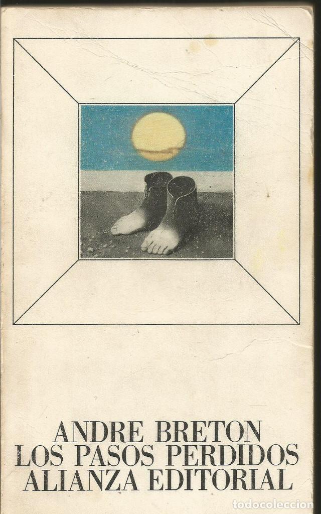 Libros de segunda mano: ANDRE BRETON. LOS PASOS PERDIDOS. ALIANZA - Foto 1