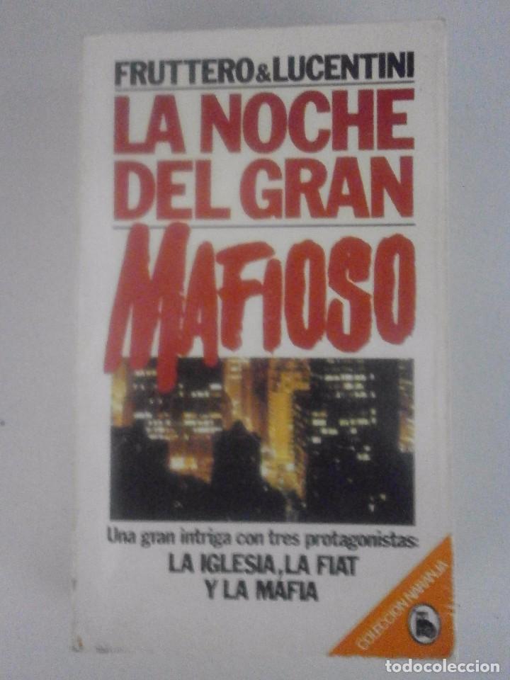 Libros de segunda mano: LA NOCHE DEL GRAN MAFIOSO. FRUTTERO& LUCENTINI - Foto 1