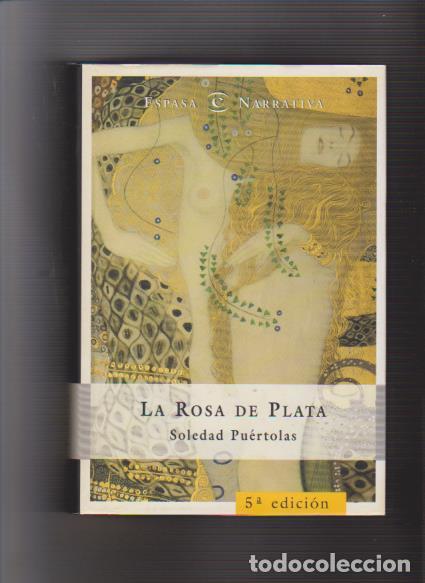 Libros de segunda mano: SOLEDAD PUERTOLAS - LA ROSA DE PLATA - ESPASA EDITORIAL 2000 - Foto 1