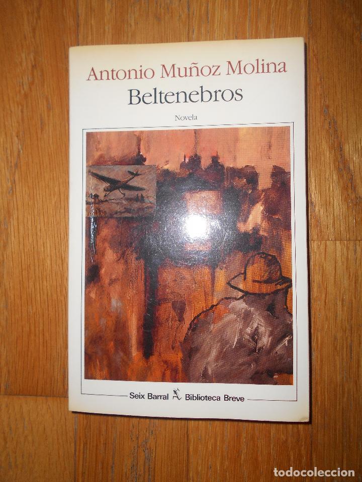 Libros de segunda mano: BELTENEBROS, Antonio Mu&ntilde;oz Molina - Foto 1