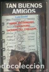 Libros de segunda mano: Tan buenos amigos (Lois Gould) - Foto 1