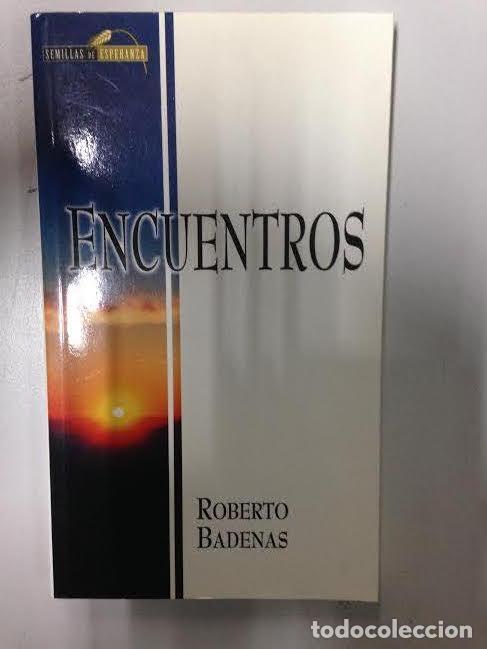 Libros de segunda mano: ENCUENTROS - ROBERTO BADENAS - Foto 1