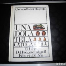 Libros de segunda mano: UNA DOLA TELE CATOLA.EL LIBRO DEL FOLKLORE INFANTIL.CARMEN BRAVO-VILLASANTEEDITORIAL MIÑON 1976