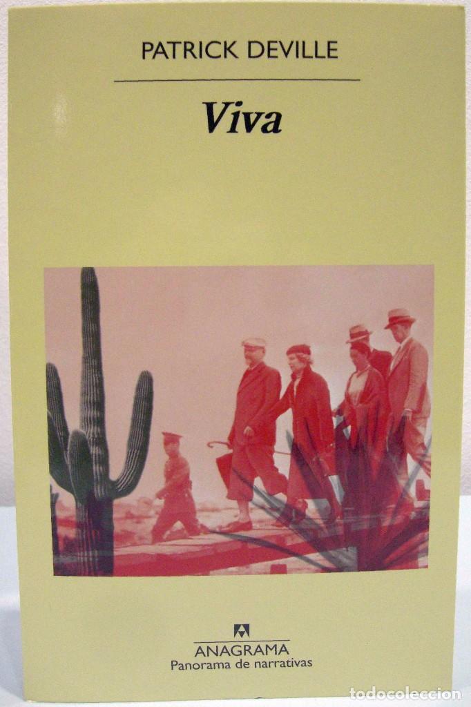 Libros de segunda mano: PATRICK DEVILLE - VIVA. ANAGRAMA, 2016. - Foto 1
