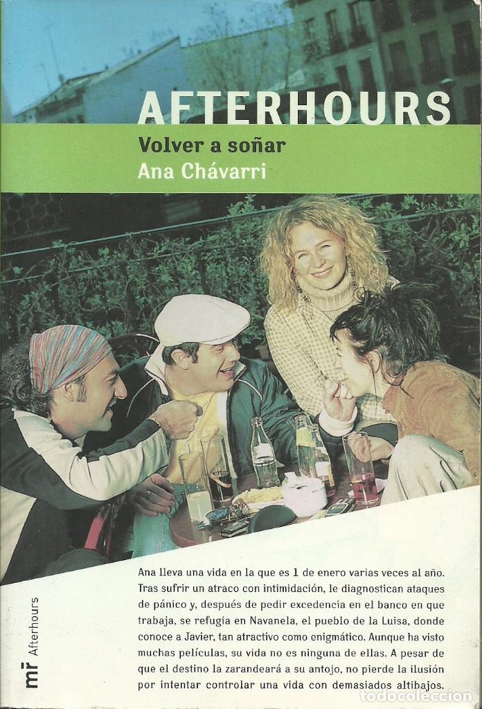 Libros de segunda mano: Ana Ch&aacute;varri-Afterhours,volver a so&ntilde;ar.Martinez Roca.2004.