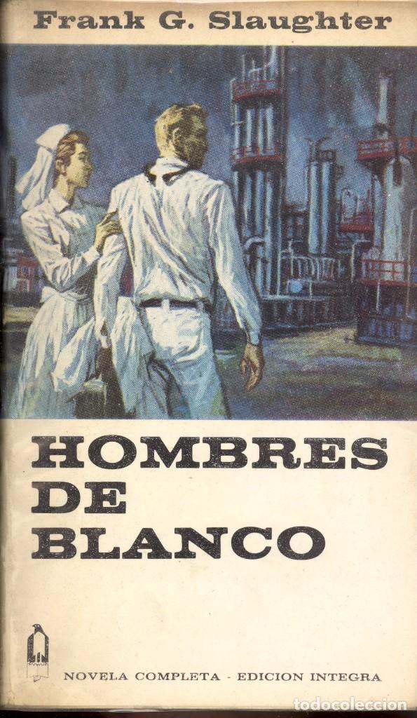 Libros de segunda mano: HOMBRES DE BLANCO - FRANK G. SLAUGHTER - Foto 1