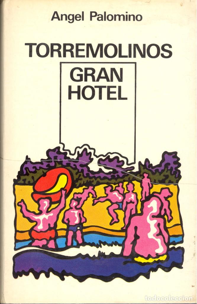 Second hand books: TORREMOLINOS GRAN HOTEL - &Aacute;NGEL PALOMINO