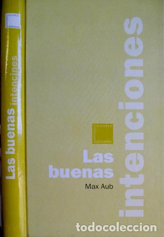 Libros de segunda mano: AUB, Max.  Las buenas intenciones.  2003. - Foto 1