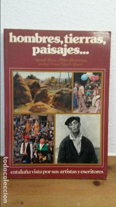 Libros de segunda mano: Hombres, tierras , paisajes, catalunya vista por sus artistas y escritores