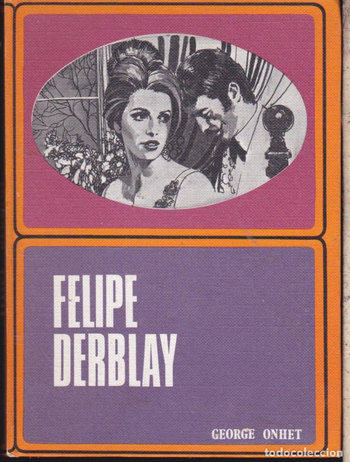 Libros de segunda mano: FELIPE DERBLAY &middot;&middot;&middot;&middot;&middot; GEORGE ONHET  . - Foto 1