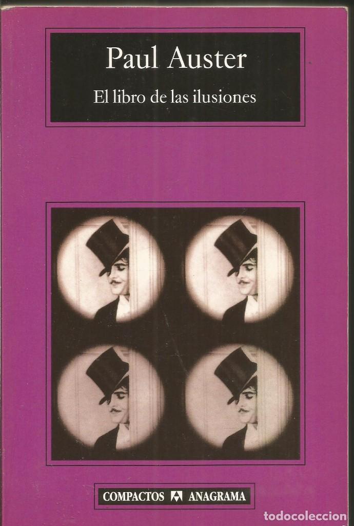 Libros de segunda mano: PAUL AUSTER. EL LIBRO DE LAS ILUSIONES. ANAGRAMA - Foto 1