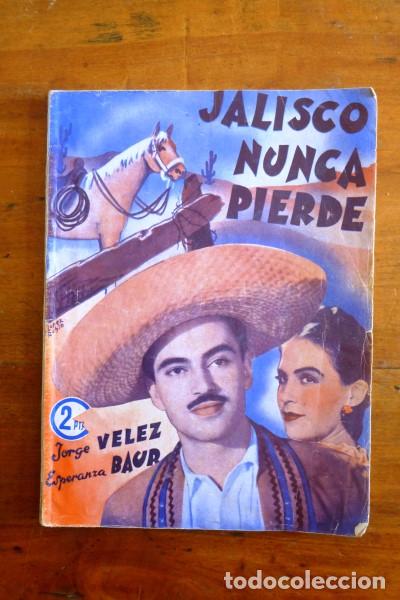 Gebrauchte B&uuml;cher: JALISCO NUNCA PIERDE : Argumento novelado (Colecci&oacute;n Cinema ; A&ntilde;o IV ; N&uacute;m. 48)