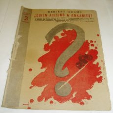Libros de segunda mano: ¿QUIÉN ASESINÓ A ANKARETS? HERBERT ADAMS. NOVELA HISTÓRICA DOMINGO 2 DE SEPTIEMBRE 1945.. Lote 72806863