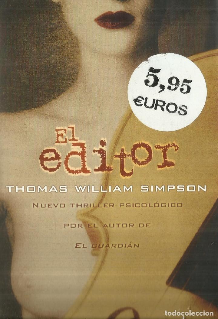 Libros de segunda mano: EL EDITOR. THOMAS WILLIAM SIMPSON. EDIC IONES B. BARCELONA. 2002 - Foto 1