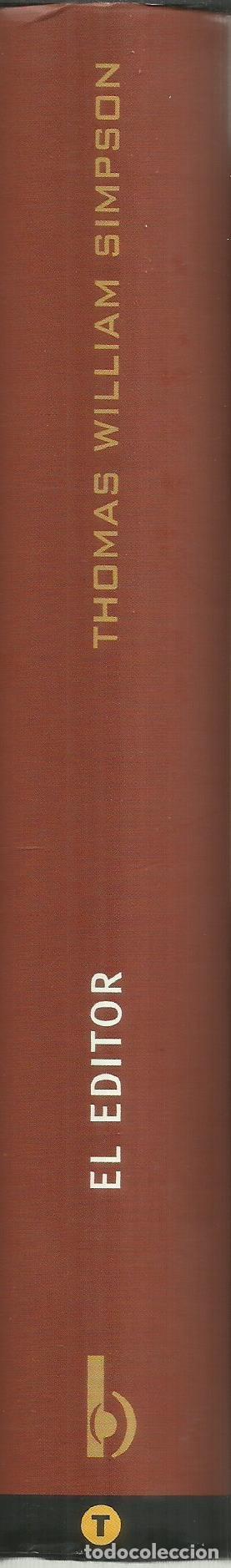 Libros de segunda mano: EL EDITOR. THOMAS WILLIAM SIMPSON. EDIC IONES B. BARCELONA. 2002 - Foto 2