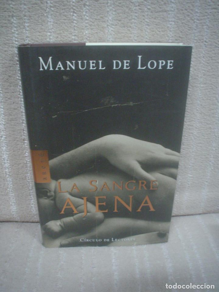 Libros de segunda mano: MANUEL DE LOPE: LA SANGRE AJENA - Foto 1