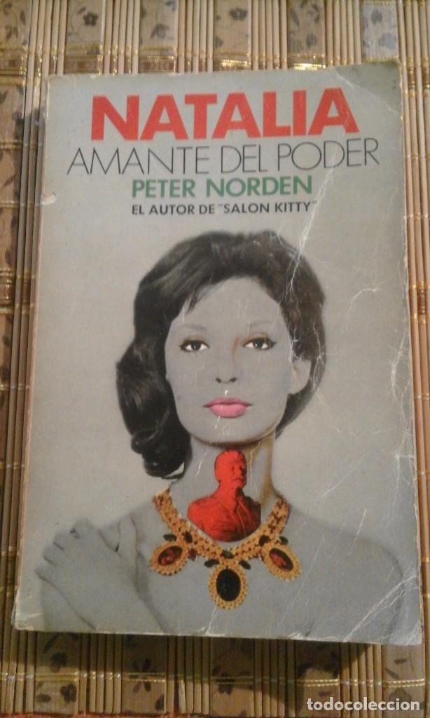 Libros de segunda mano: Natalia. Amante del poder - Peter Norden - 1&ordf; edici&oacute;n 1978 - Foto 1