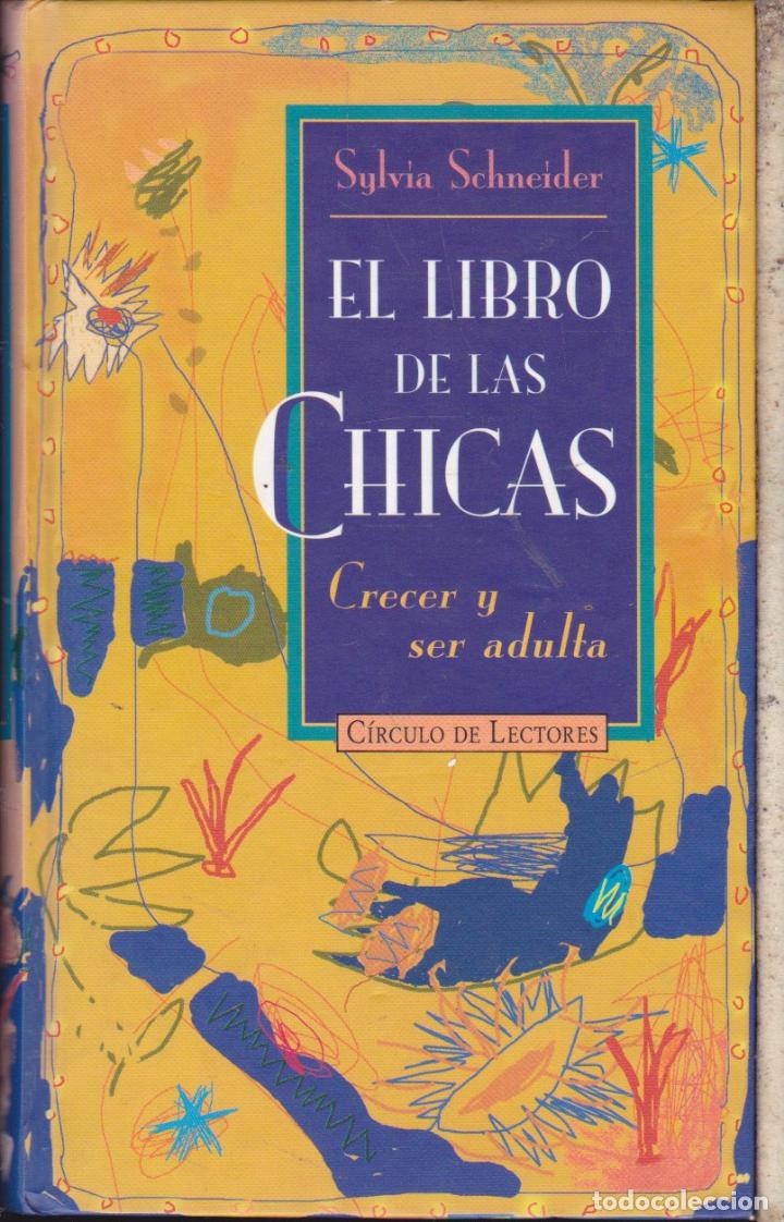 Libros de segunda mano: EL LIBRO DE LAS CHICAS &middot;&middot;&middot;&middot;&middot; SYLVIA  SCHNEIDER - Foto 1