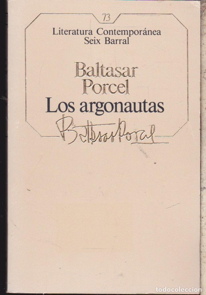 Libros de segunda mano: LOS ARGONAUTAS  &middot;&middot;&middot;&middot; BALTASAR PORCEL - Foto 1