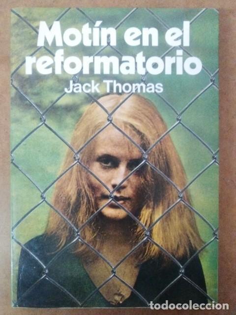 Libros de segunda mano: MOTIN EN EL REFORMATORIO (JACK THOMAS) - MARTINEZ ROCA - Foto 1