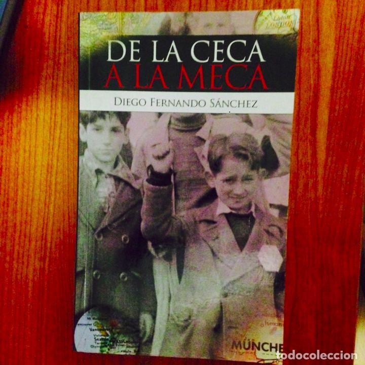 Libros de segunda mano: De la ceca a la Meca, Diego Fernando S&aacute;nchez - Foto 1