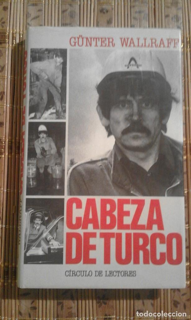 Libros de segunda mano: Cabeza de turco - G&uuml;nter Wallraff - Foto 1