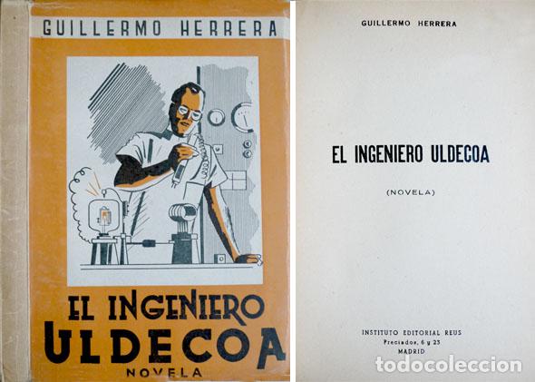 Libros de segunda mano: HERRERA, Guillermo.  El ingeniero Uldecoa.  1950.