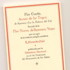 Libros de segunda mano: FLOR CUARTA, ACIANO DE LOS TRIGOS, DE ROMANCES. CON LA Hª DEL CID. SACADA DE LA FLOR NUEVA DE...