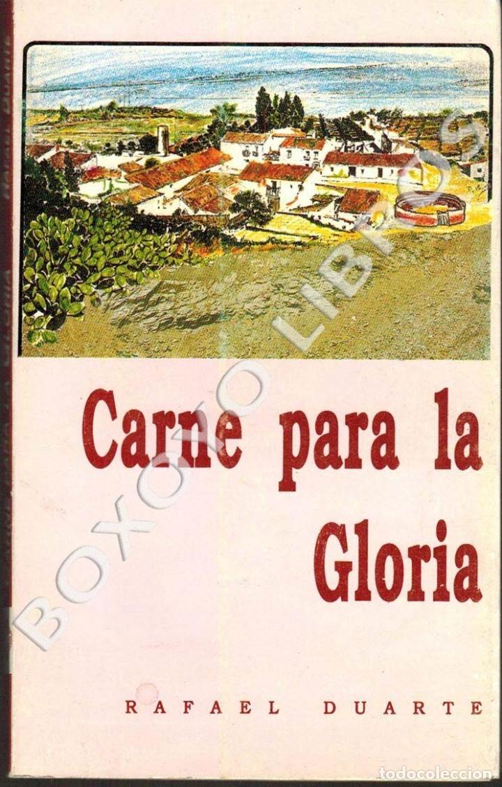 Libros de segunda mano: DUARTE, Rafael. Carne para la gloria