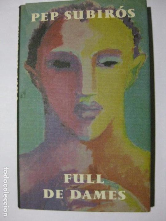 Libros de segunda mano: FULL DE DAMES - PEP SUBIR&Oacute;S - C&Iacute;RCULO DE LECTORES - 1992 - Foto 1