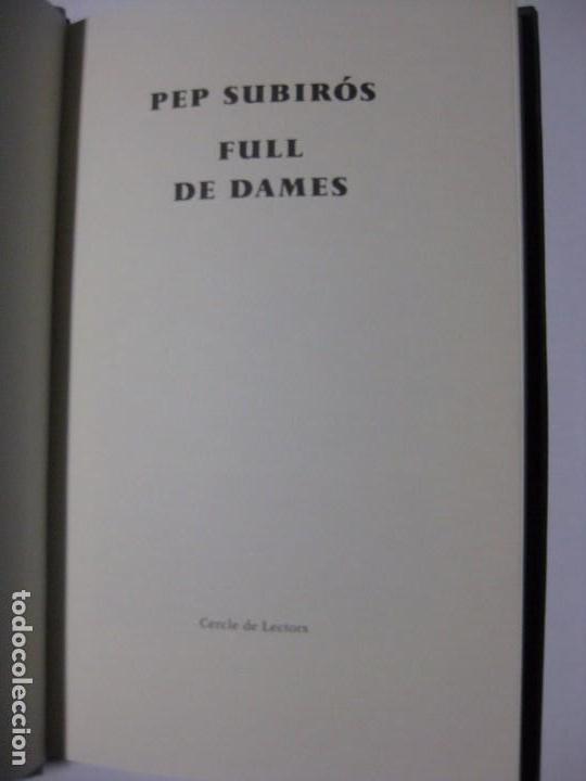 Libros de segunda mano: FULL DE DAMES - PEP SUBIR&Oacute;S - C&Iacute;RCULO DE LECTORES - 1992 - Foto 2