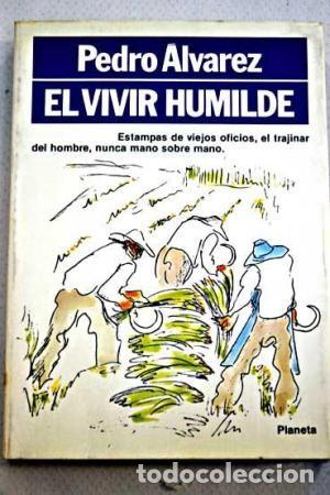 Libros de segunda mano: El vivir humilde (Pedro &Aacute;lvarez) - Foto 1