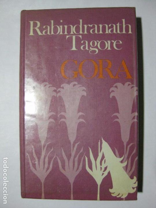 Libros de segunda mano: GORA - RABINDRANATH TAGORE - C&Iacute;RCULO DE LECTORES - 1962 - Foto 1