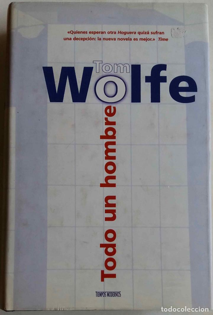 Libros de segunda mano: TOM WOLFE, TODO UN HOMBRE. LIBRO - Foto 1