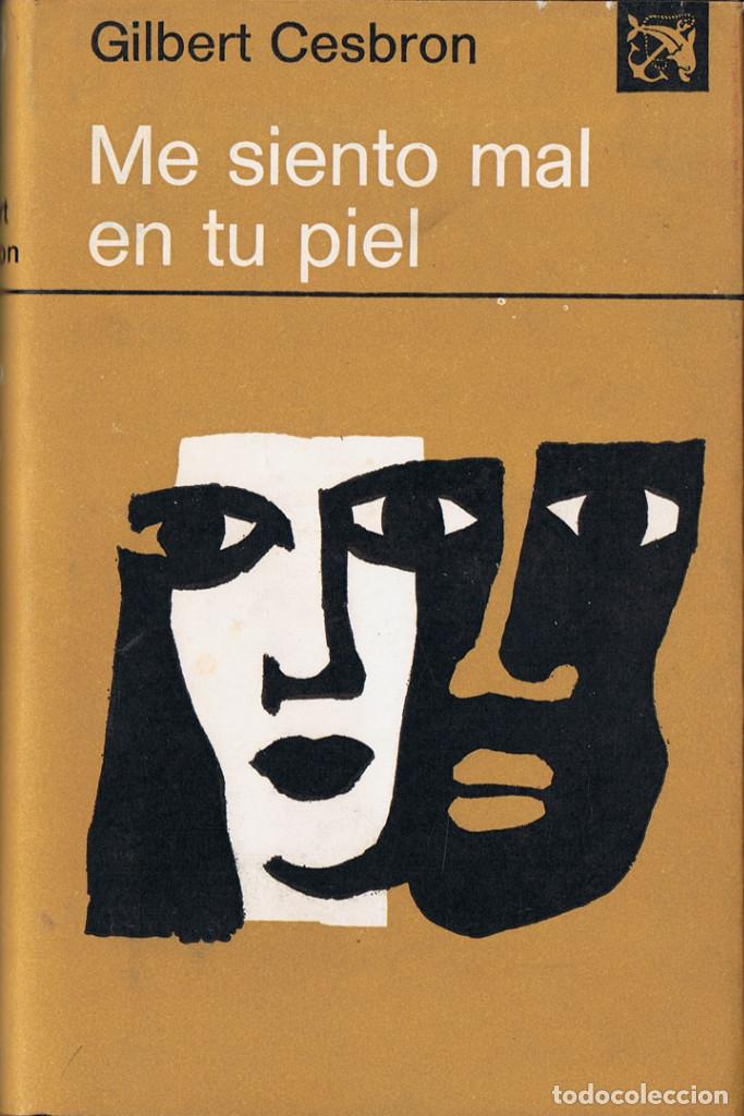 Libros de segunda mano: Me siento mal en tu piel - Gilbert Cesbron - Foto 1