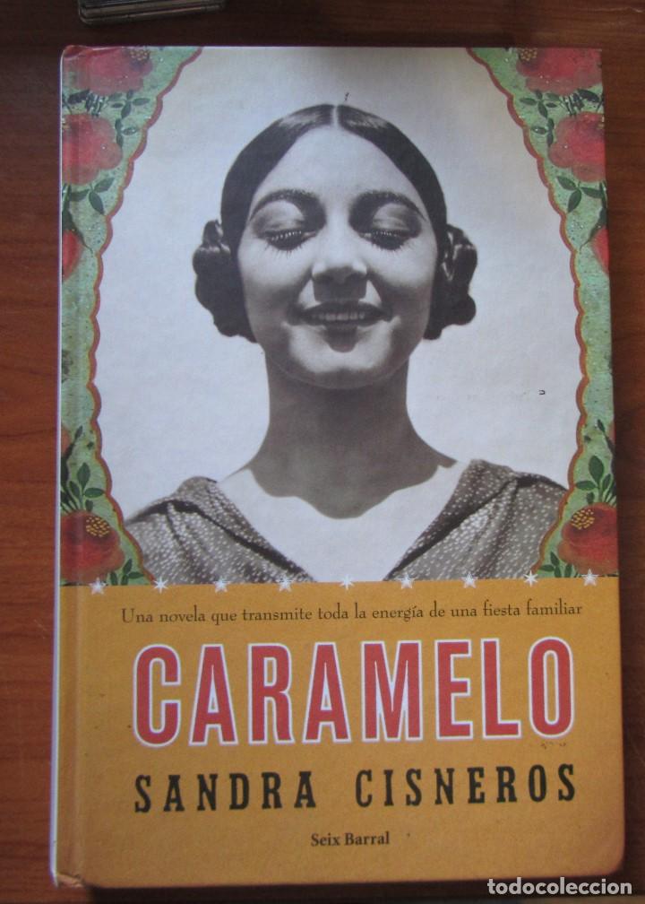 Libros de segunda mano: SANDRA CISNEROS - CARAMELO - SEIX BARRAL - Foto 1