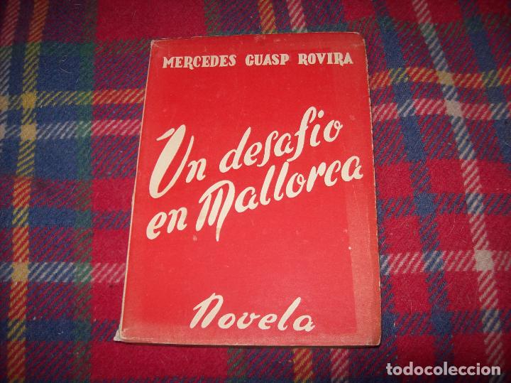 Libros de segunda mano: UN DESAF&Iacute;O EN MALLORCA. MERCEDES GUASP ROVIRA.ED. RUMBOS. 1953. INCLUYE DEDICATORIA. VER FOTOS.