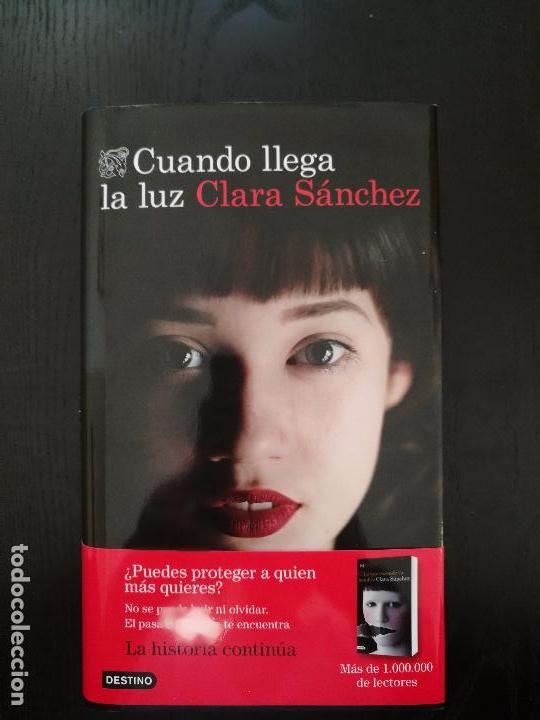 Libros de segunda mano: CUANDO LLEGA LA LUZ. CLARA SANCHEZ , DESTINO, 2016 - Foto 1